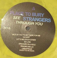 A Place To Bury Strangers See Through You COLOR DedStrange LP, Album, Ltd, Yel Mint (M) Mint (M)