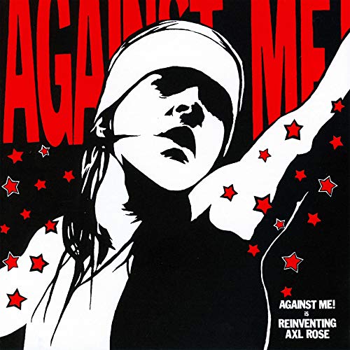 Against Me! - Reinventing Axl Rose |
