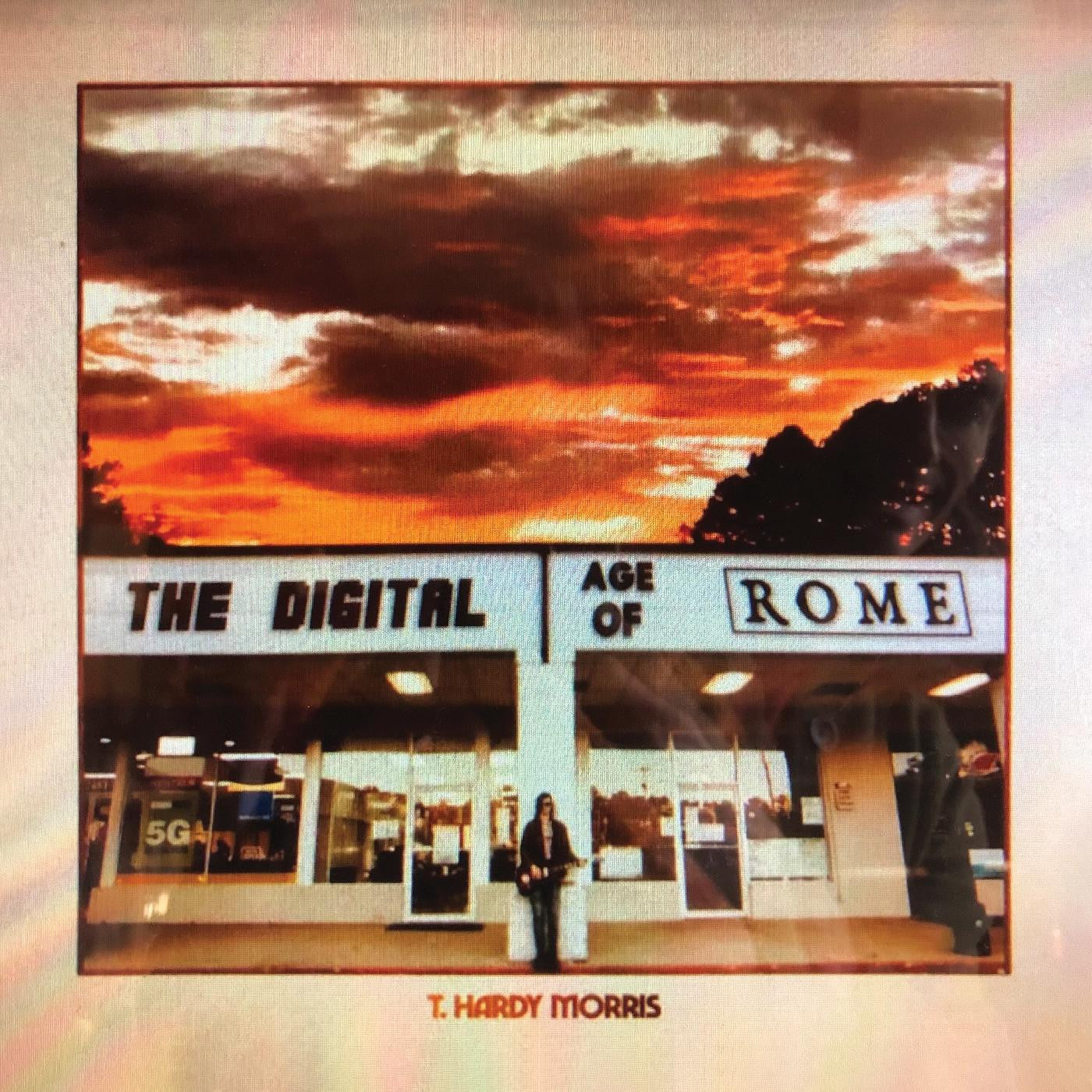 Morris, T. Hardy - The Digital Age of Rome (CD) | - ALT/INDIE *NEW*