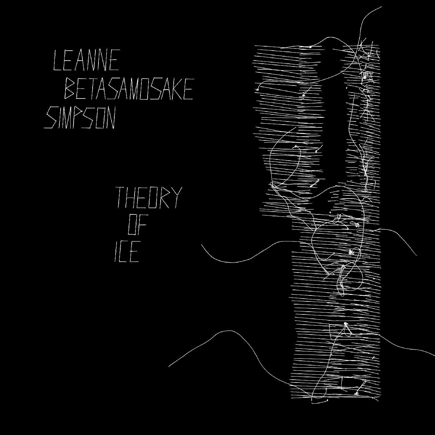 Simpson, Leanne Betasamosake - Theory Of Ice | - ALT/INDIE *NEW*
