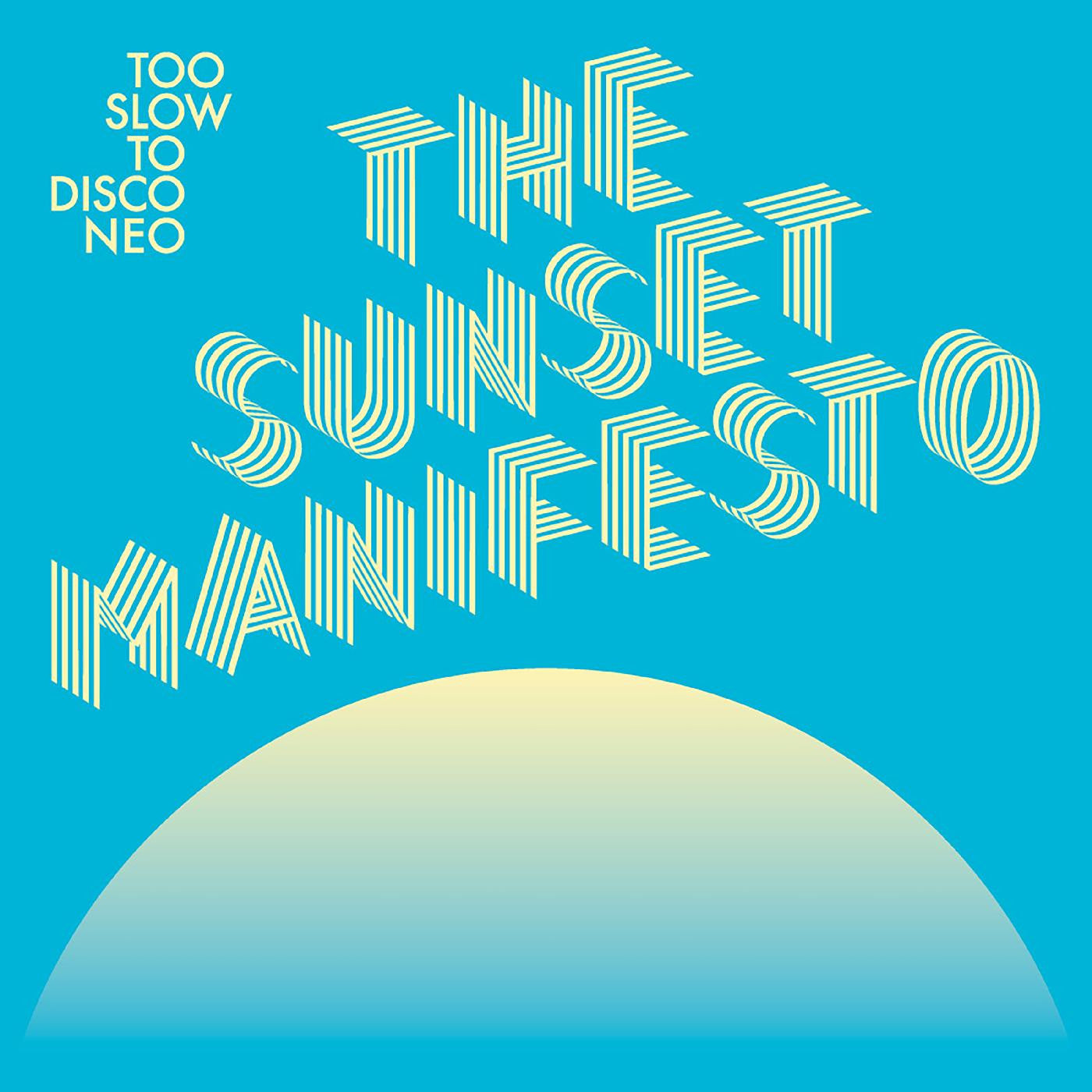 Various Artists - Too Slow to Disco NEO: The Sunset Manifesto (CD) | Mint Mint - ALT/INDIE *NEW*