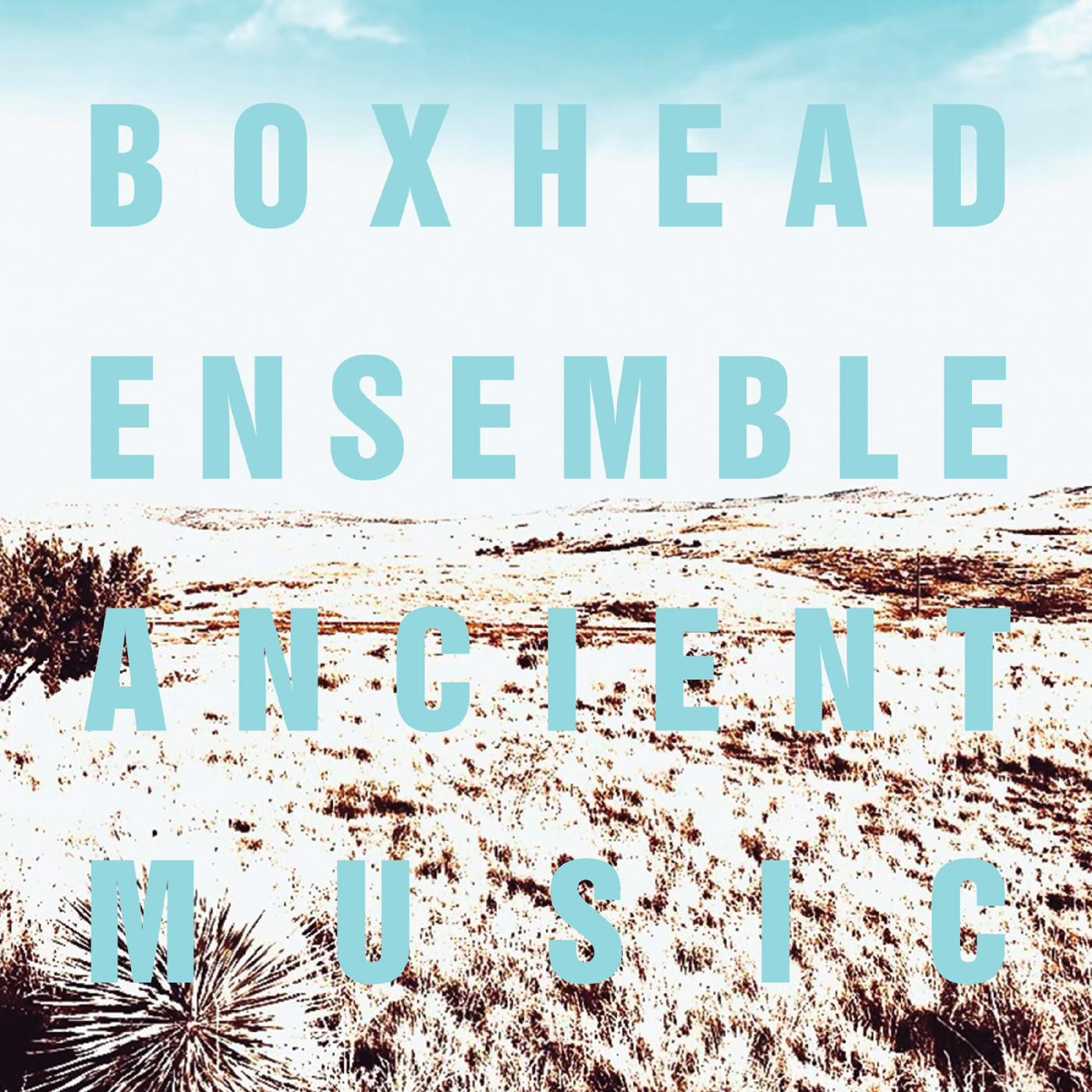 Boxhead Ensemble - Ancient Music (CD) | - ALT/INDIE *NEW*