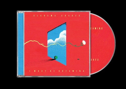 Alabama Shakes - (PRESALE 8/28/26) I Must Be Dreaming (CD ISLAND 2026) | NEW - ALT/INDIE *NEW*