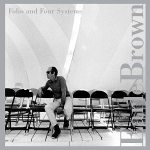 Brown, Earle - Folio And Four Systems (CD) | Mint Mint - ALT/INDIE *NEW*