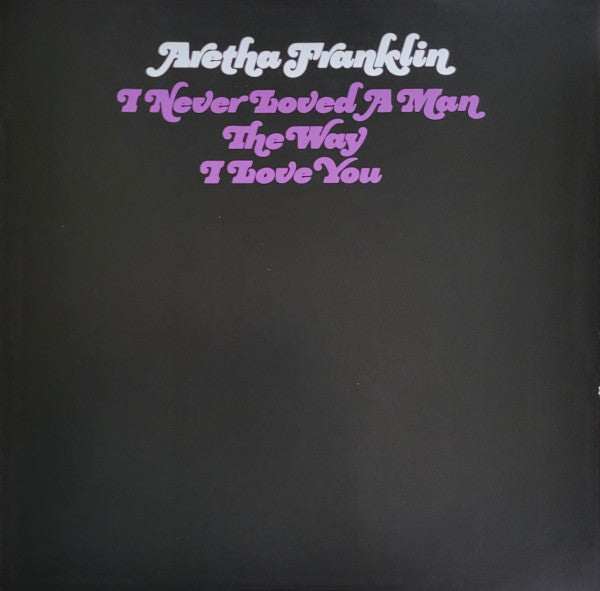 I Never Loved A Man The Way I Love You | Mint (M) Mint (M) - FUNK *VMP*