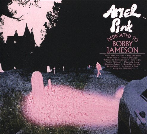 Ariel Pink - DEDICATED TO BOBBY J |