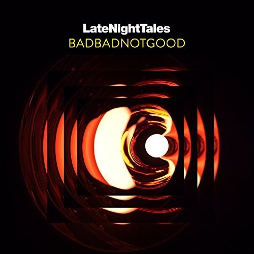 Late Night Tales: Badbadnotgood (Unmixed) (2 Lp's) |