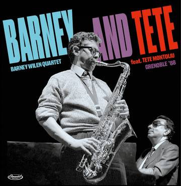 Barney Wilen Quartet feat Tete Montoliu - Barney and Tete : Grenoble '88 (RSD Black Friday 11.27.2020) |