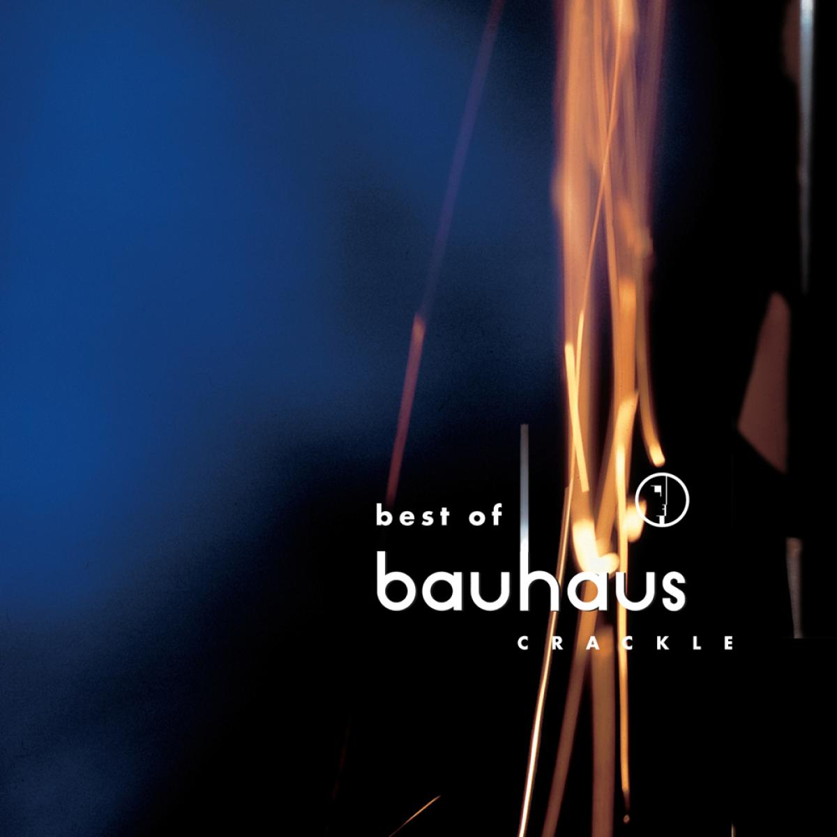 Crackle: Best of Bauhaus |