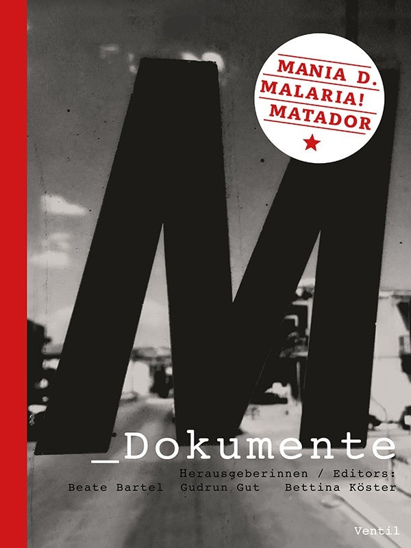 M Dokumente: Mania D., Malaria!, Matador |
