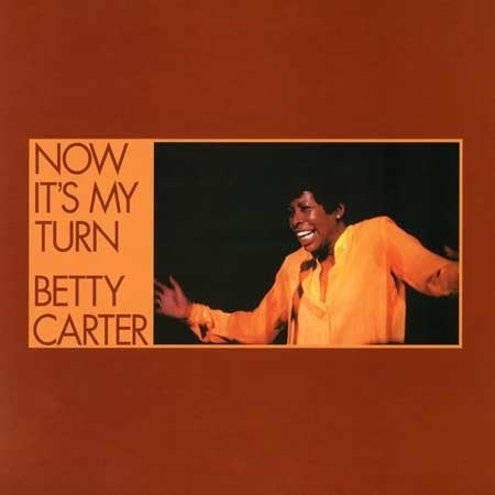 Betty Carter - Now It'S My Turn |