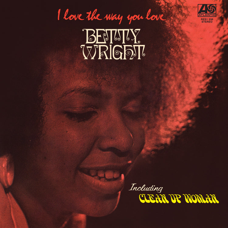 Betty Wright - I Love The Way You Love (Rhino Reserve) |