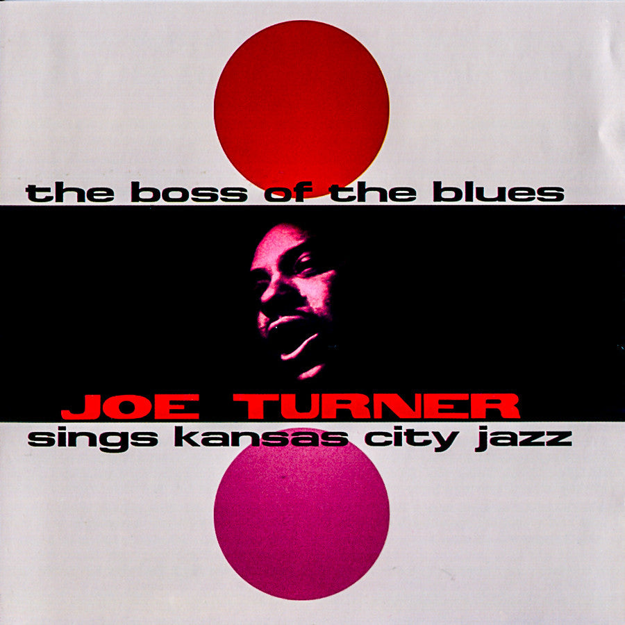 Big Joe Turner - The Boss Of The Blues |