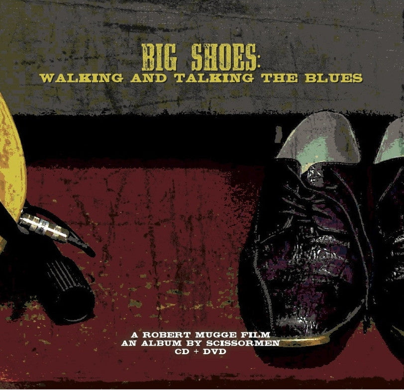 Scissormen - Big Shoes: Walking And Talking The Blues (CD+DVD) (CD) |