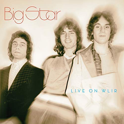 Big Star - Live On Wlir |