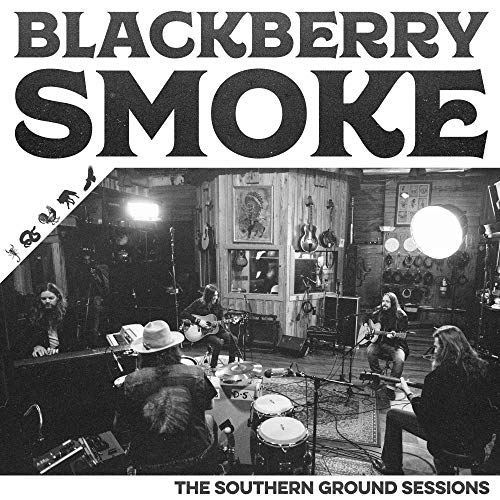Blackberry Smoke - The Southern Ground Sessions |