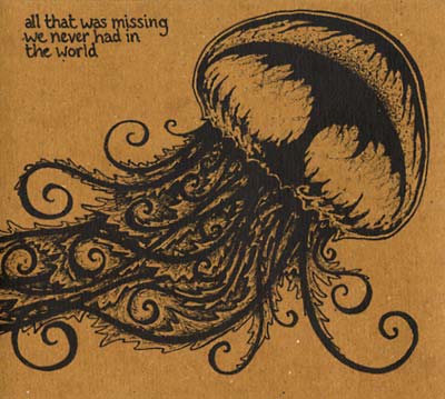 All That Was Missing We Never Had In The World |