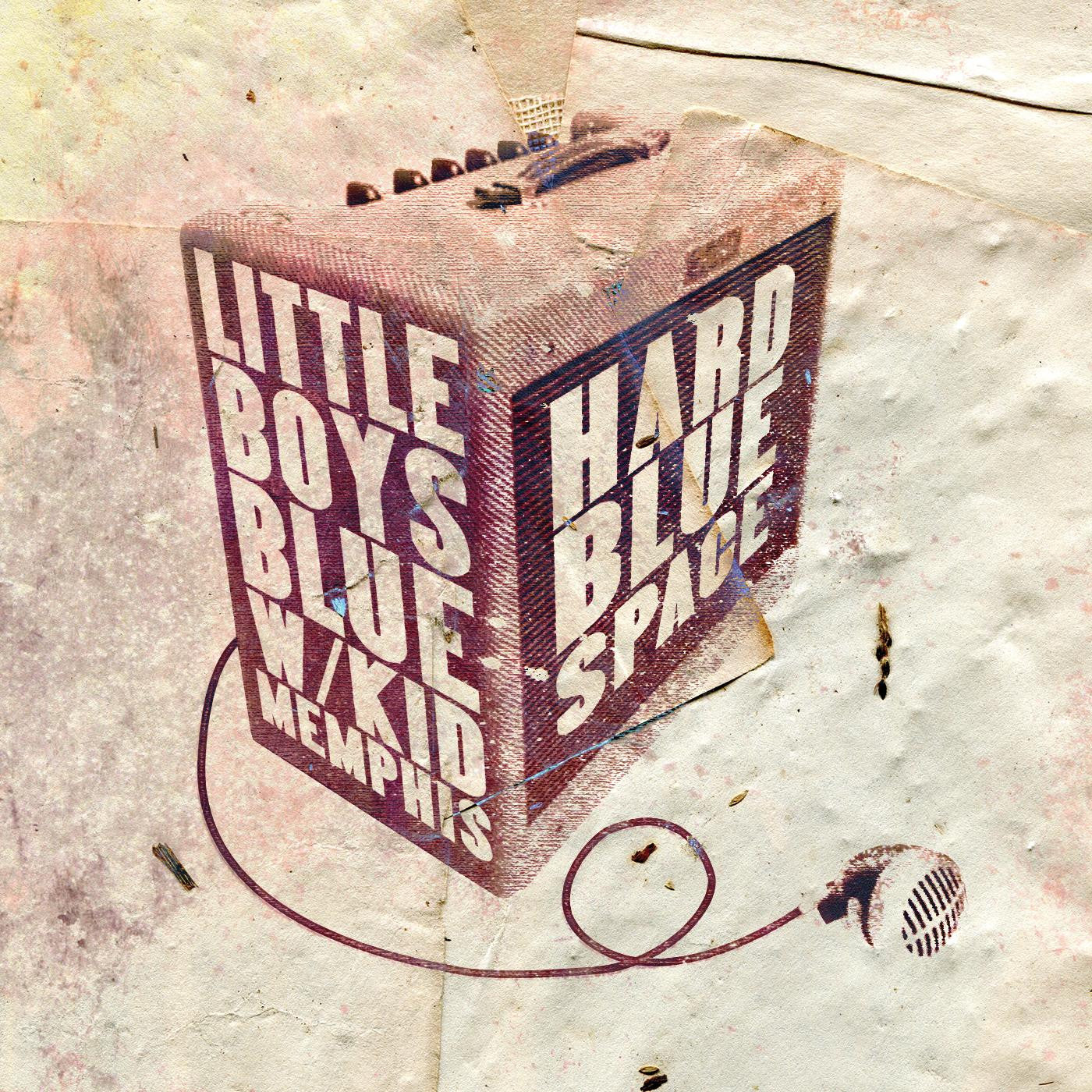 Little Boys Blue - Hard Blue Space w/Kid Memphis (CD) | Mint Mint - BLUES *NEW*