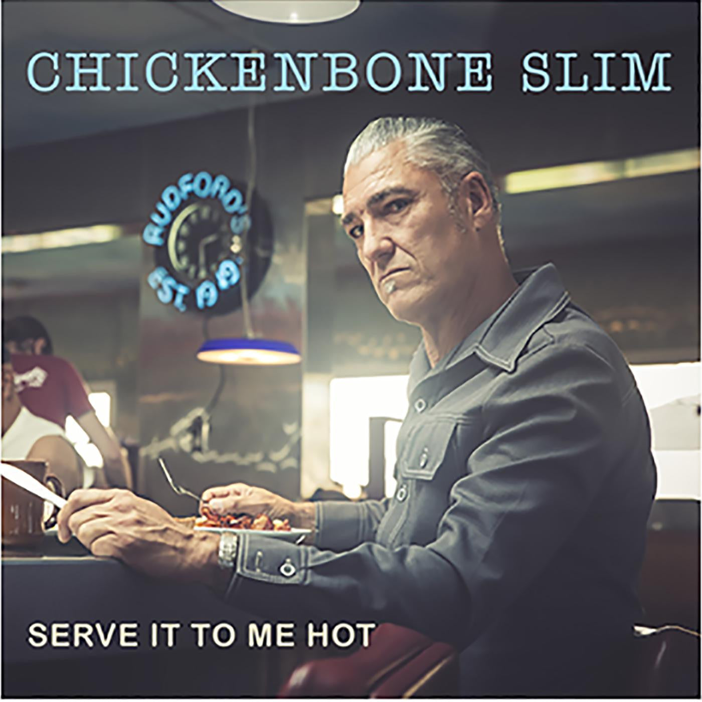 Chickenbone Slim - Serve It To Me Hot (CD) | - BLUES *NEW*