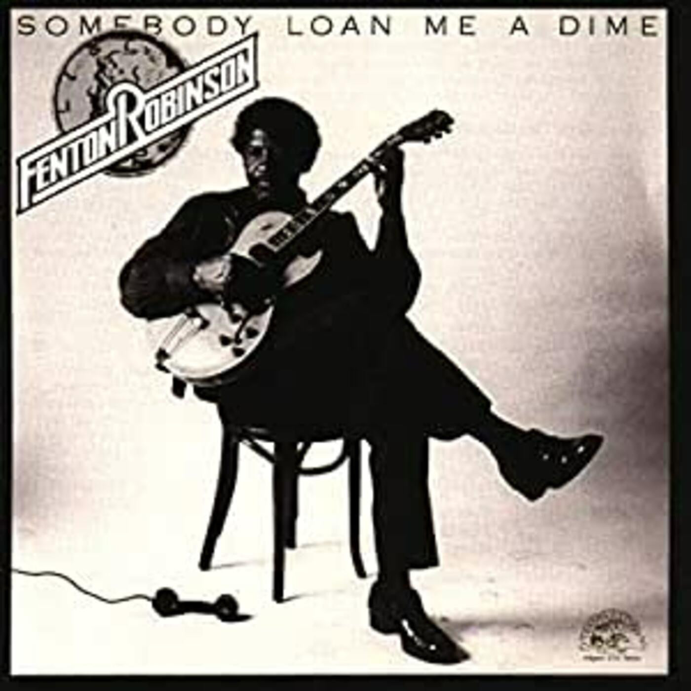 Robinson, Fenton - Somebody Loan Me A Dime (CD) | - BLUES *NEW*