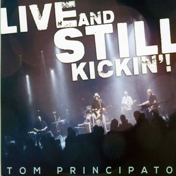 Principato, Tom - Live And Still Kickin'! (CD) | Mint Mint - BLUES *NEW*