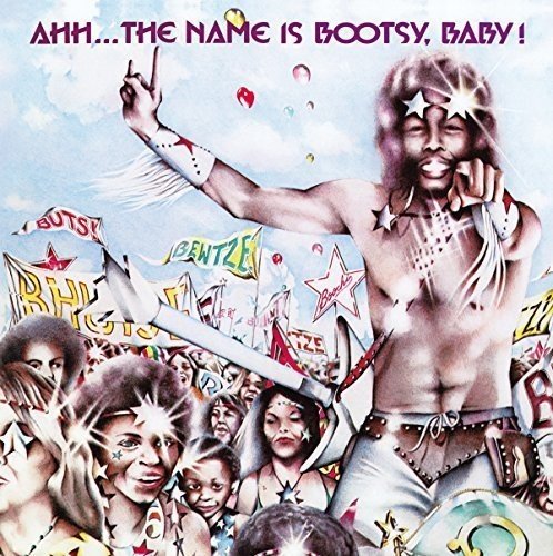Ahh: Name Is Bootsy Baby |