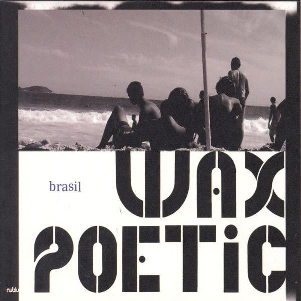 Wax Poetic - Brasil (CD) |