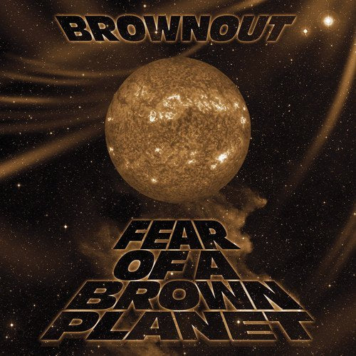Brownout - Fear Of A Brown Planet |