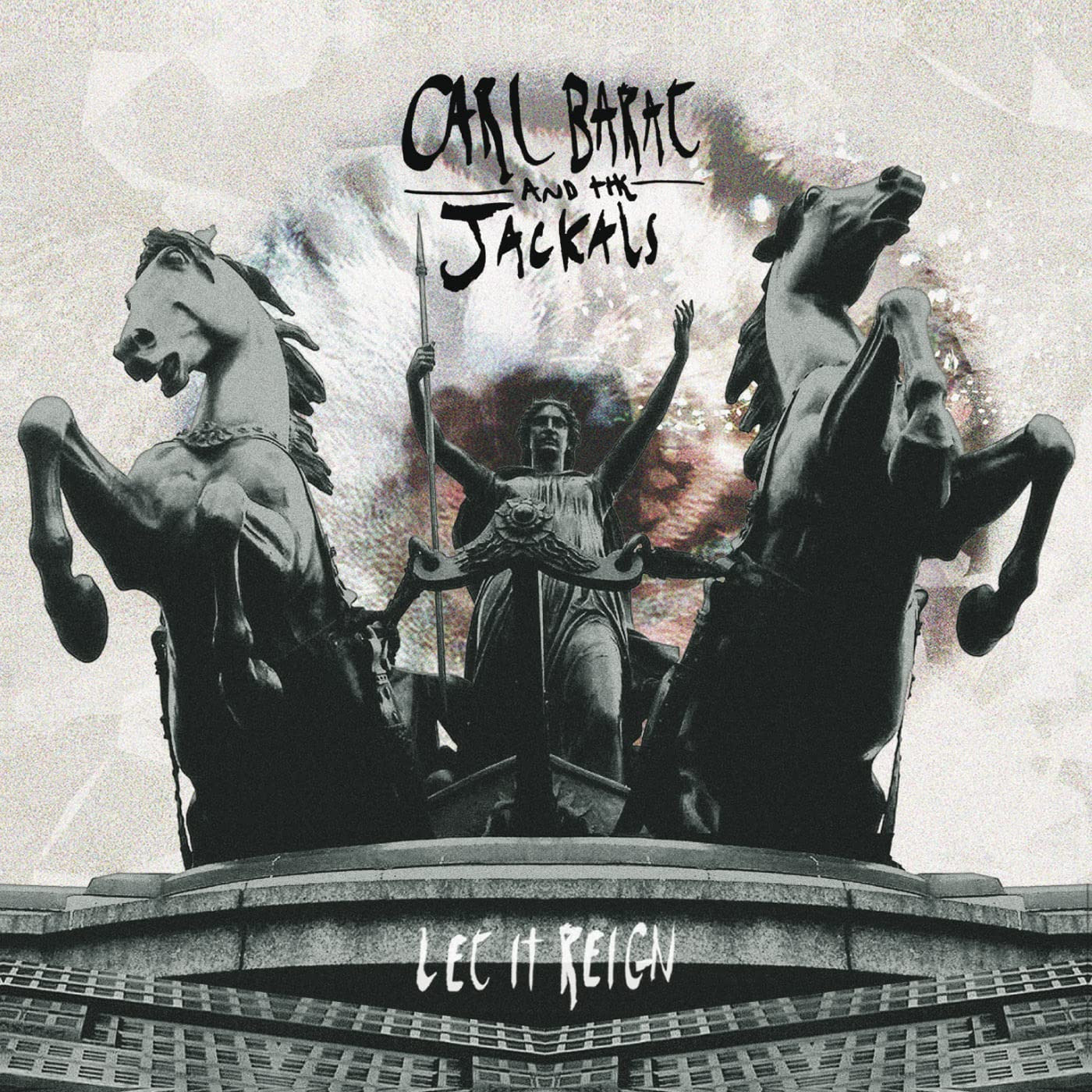 Carl And The Jackals Barat - Let It Reign |
