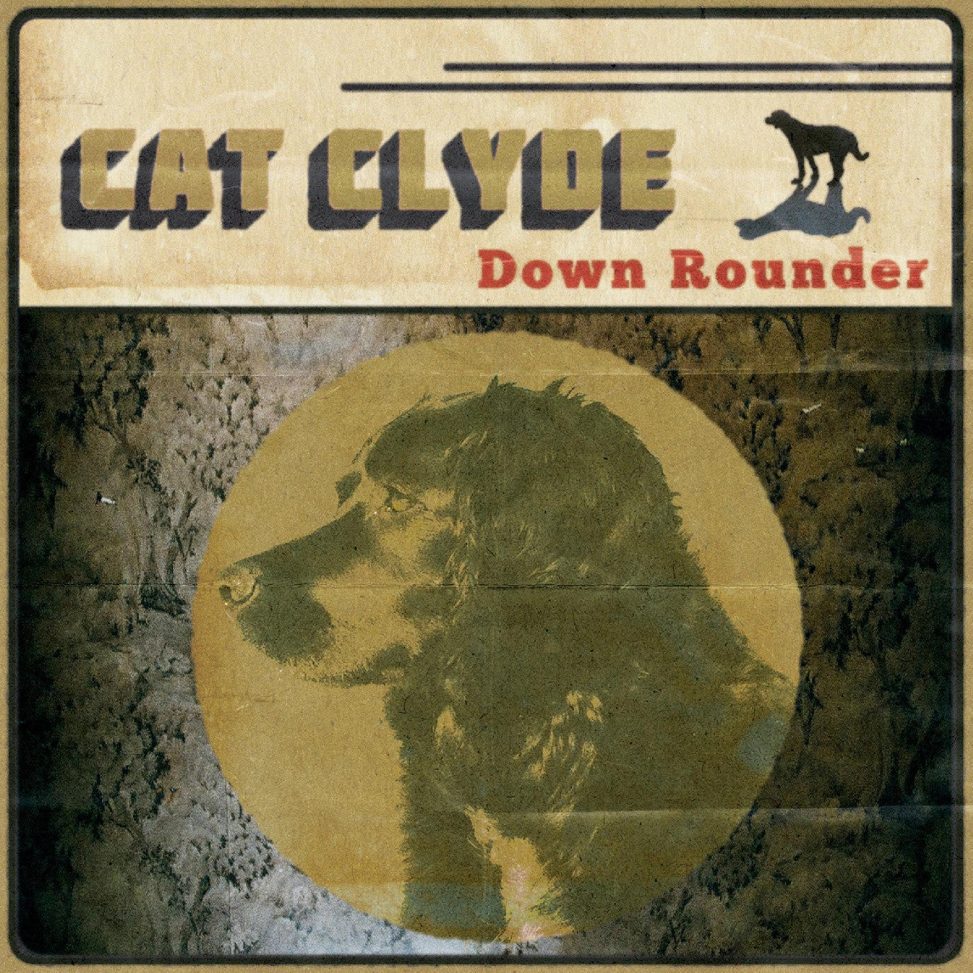 CAT CLYDE - Down Rounder |