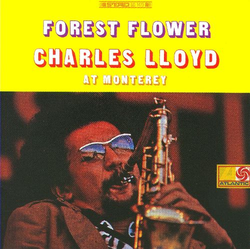 Charles Lloyd - Forest Flower |