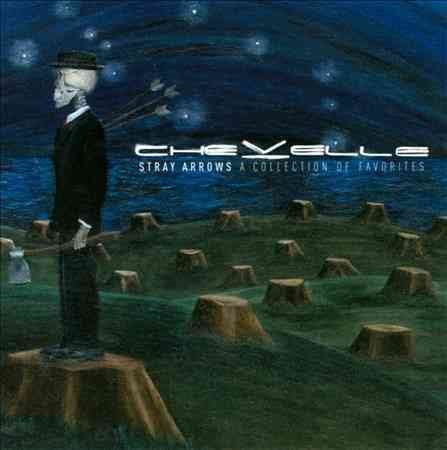 Chevelle - Stray Arrows: A Collection of Favorites |