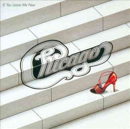 Chicago - If You Leave Me Now (And Other Hits) [20 - Chicago - If You Leave Me Now |