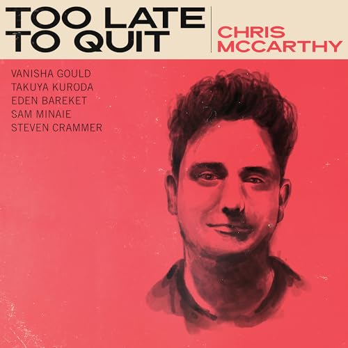 Chris Mccarthy - Too Late To Quit |