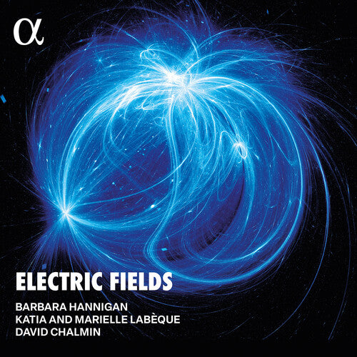 Barbara Hannigan - Electric Fields (CD) | NEW - CLASSICAL *NEW*