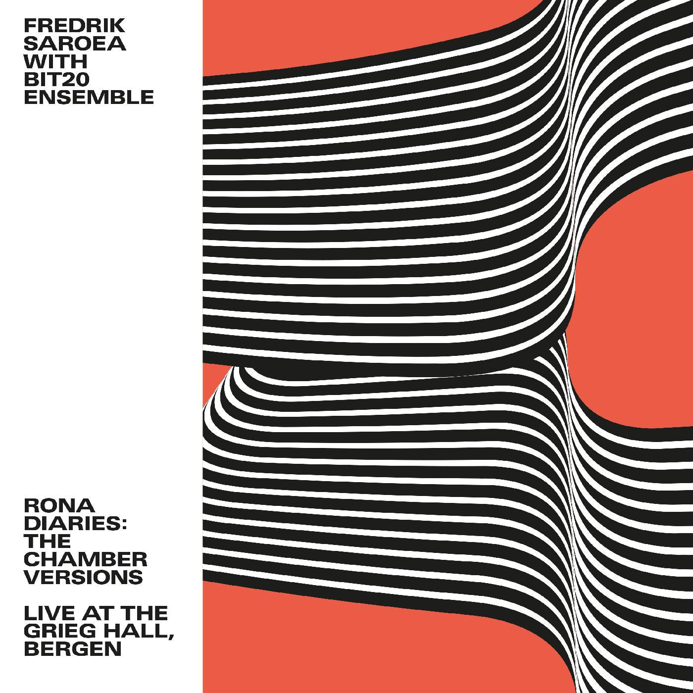 Saroea, Fredrik with BIT20 Ensemble - Rona Diaries: The Chamber Versions / Live At The Grieg Hall, Bergen (CD) | - CLASSICAL *NEW*