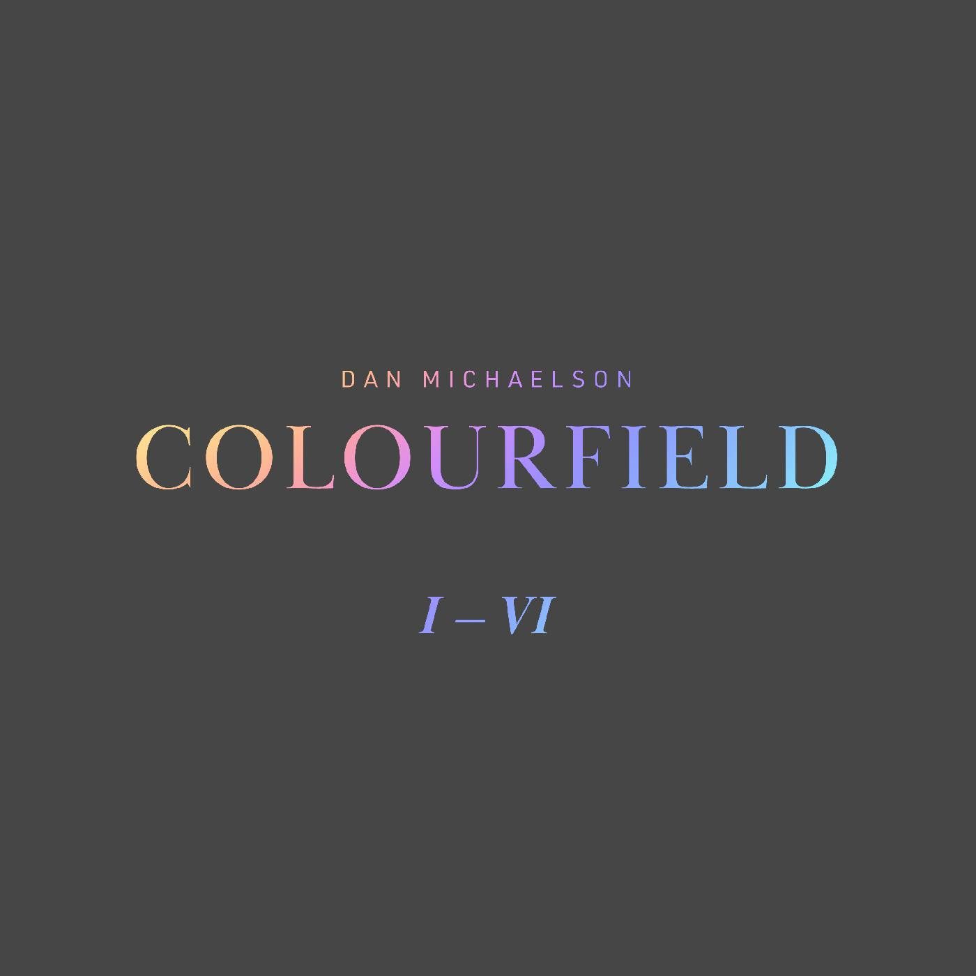 Michaelson, Dan - Colourfield (Vinyl) | - CLASSICAL *NEW*