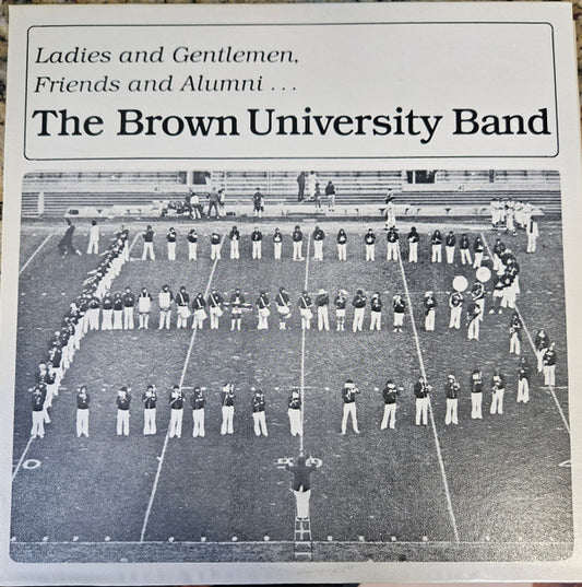 Brown University Band Ladies And Gentlemen, Friends And Alumni... The Brown University Band LP Near Mint (NM or M-) Near Mint (NM or M-)