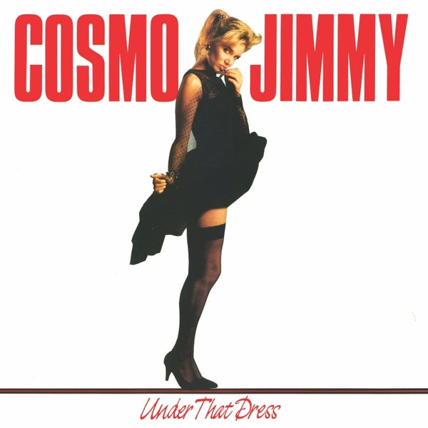 COSMO JIMMY - Under That Dress (VINYL LP) | NEW - ROCK *NEW*