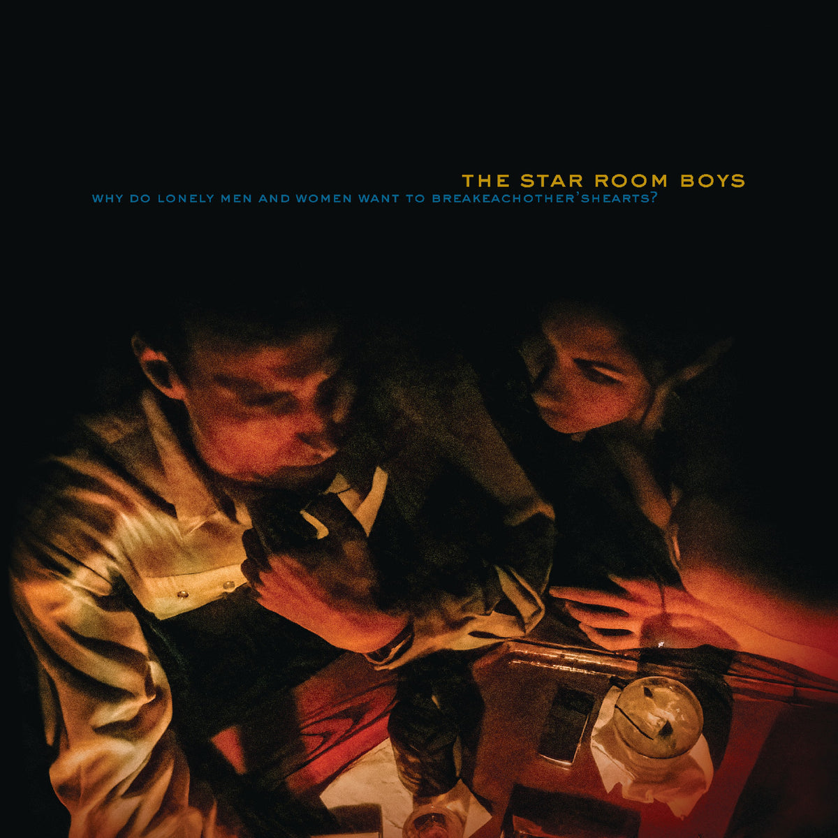 The Star Room Boys - (PRESALE 9/25/26) Why Do Lonely Men and Women Want to Break Each Other's Hearts? (VINYL 2xLP) | NEW - COUNTRY *NEW*