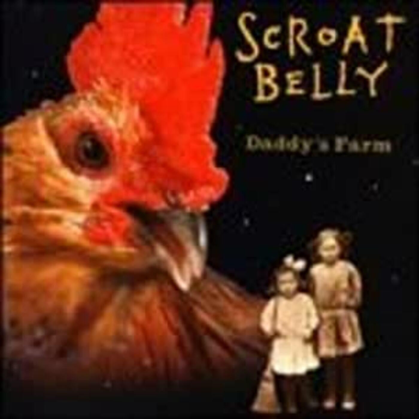 Scroat Belly - Daddy's Farm (CD) | Mint (M) Mint (M) - COUNTRY *NEW*