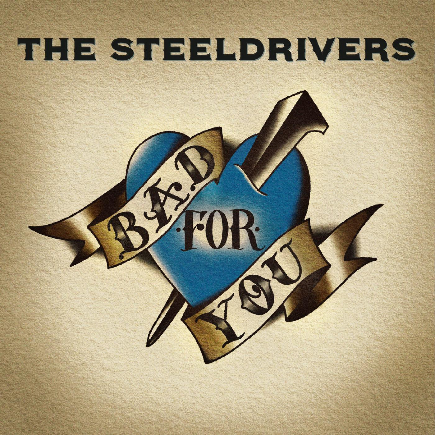 SteelDrivers, The - Bad For You (CD) | - COUNTRY *NEW*