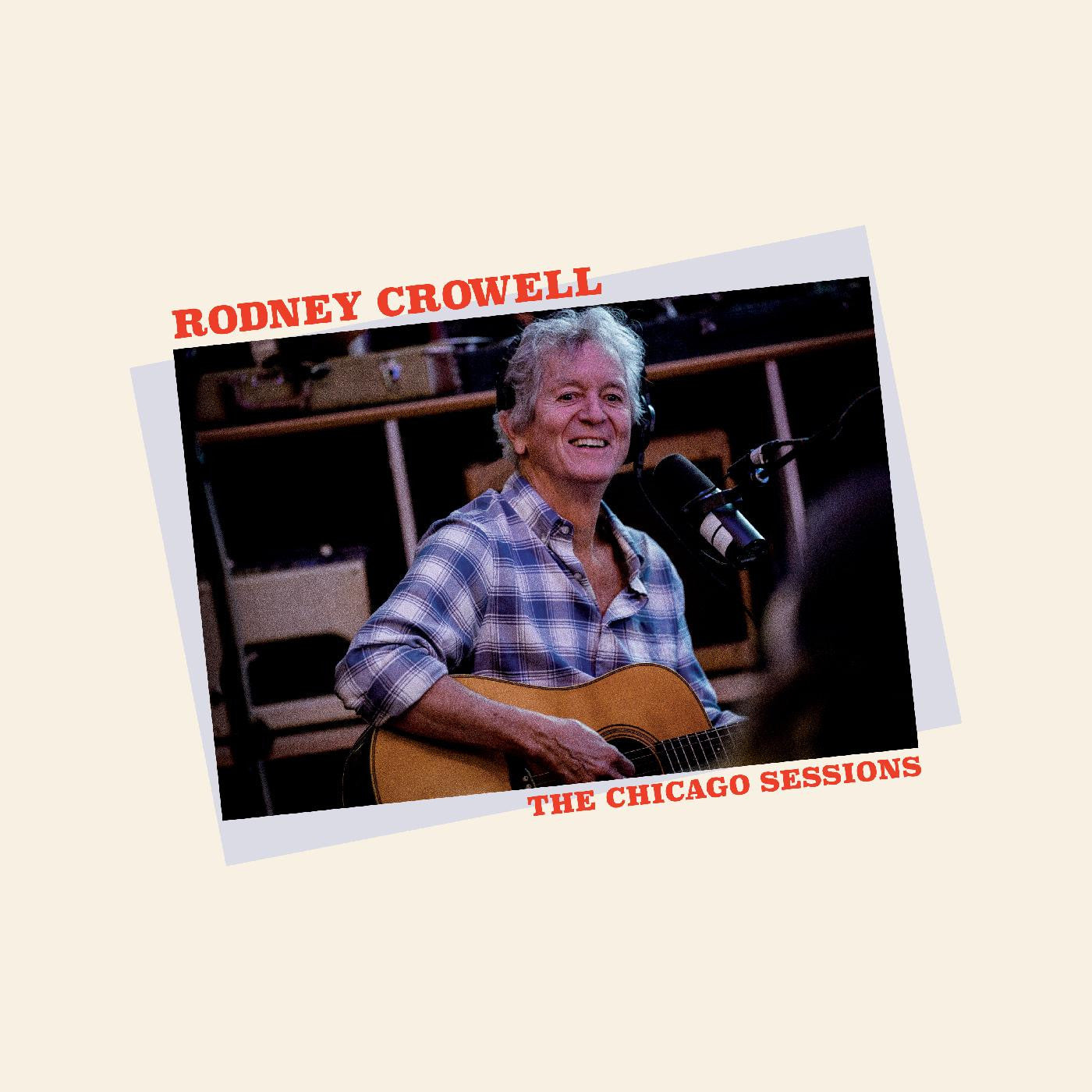 Crowell, Rodney - The Chicago Sessions (CD) | - COUNTRY *NEW*