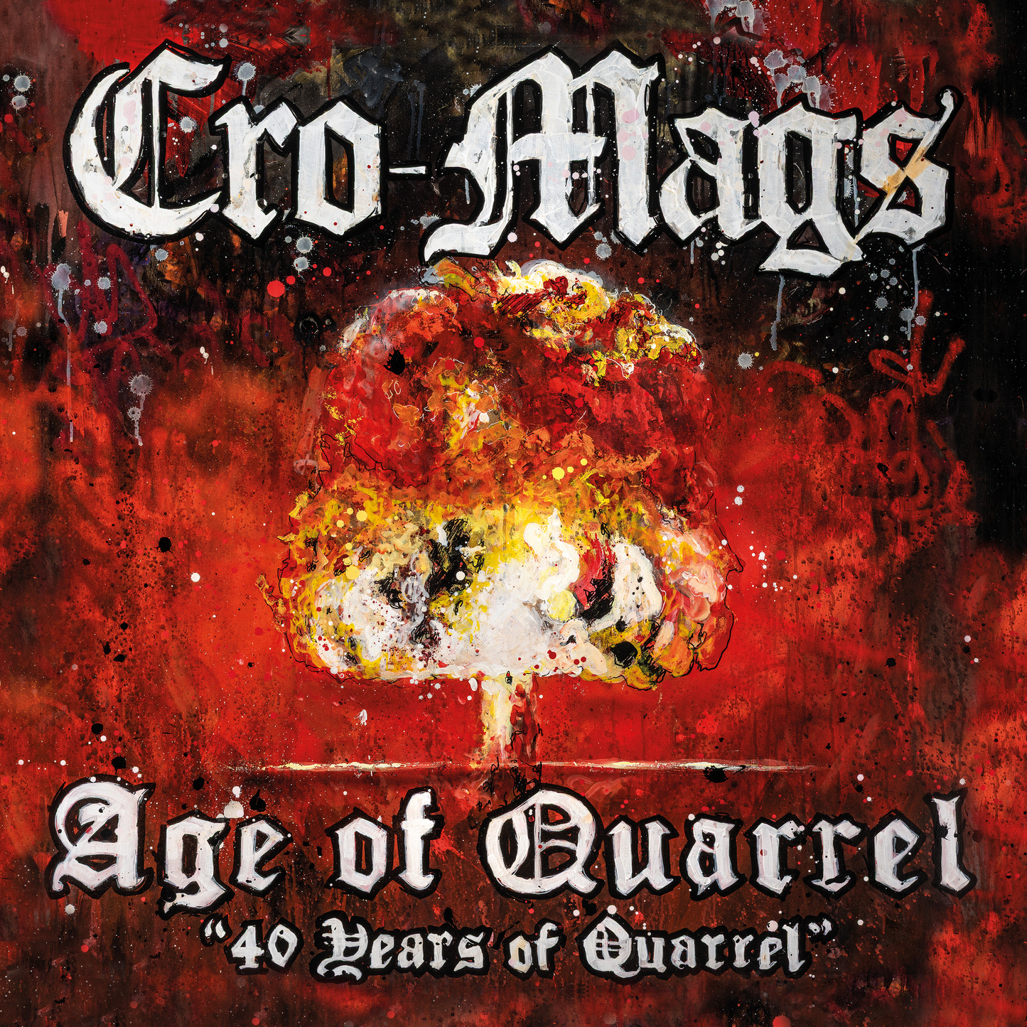 Cro-Mags - Age Of Quarrel: 40 Years Of Quarrel |