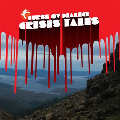 CURSE OV DIALECT - Crisis Tales |