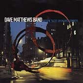Dave Matthews Band - Before These Crowded Streets |