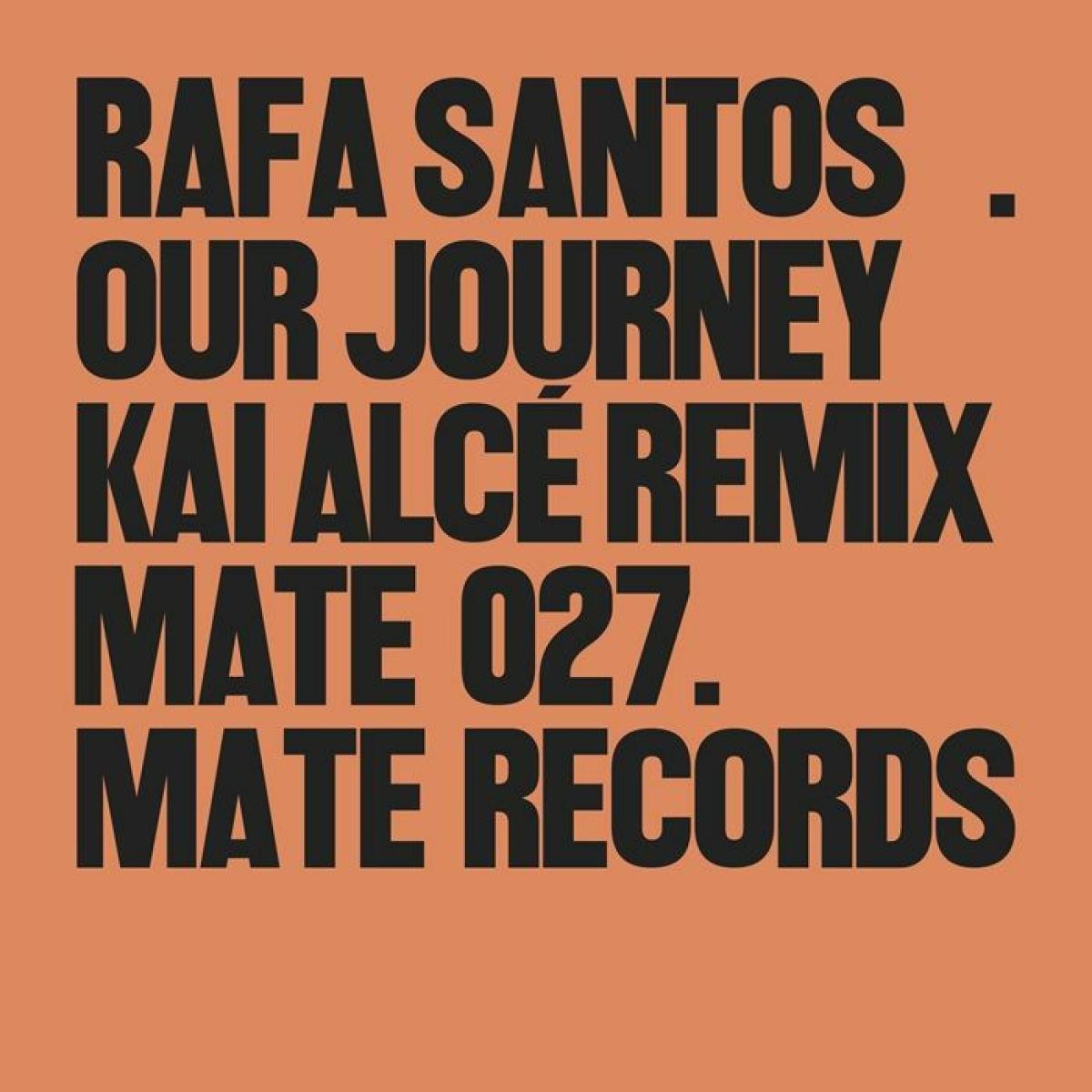 Rafa Santos / Kai Alce - (PRESALE 1/4/27) Our Journey (VINYL 12" Mate) | NEW - DEEP HOUSE *NEW*