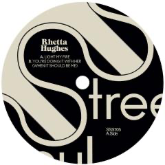 Rhetta Hughes - (PRE-ORDER 4/24/26) Light My Fire / You're Doing It With Her (When It Should Be Me) (7" VINYL) | Mint (M) Mint (M) - DEEP HOUSE *NEW*