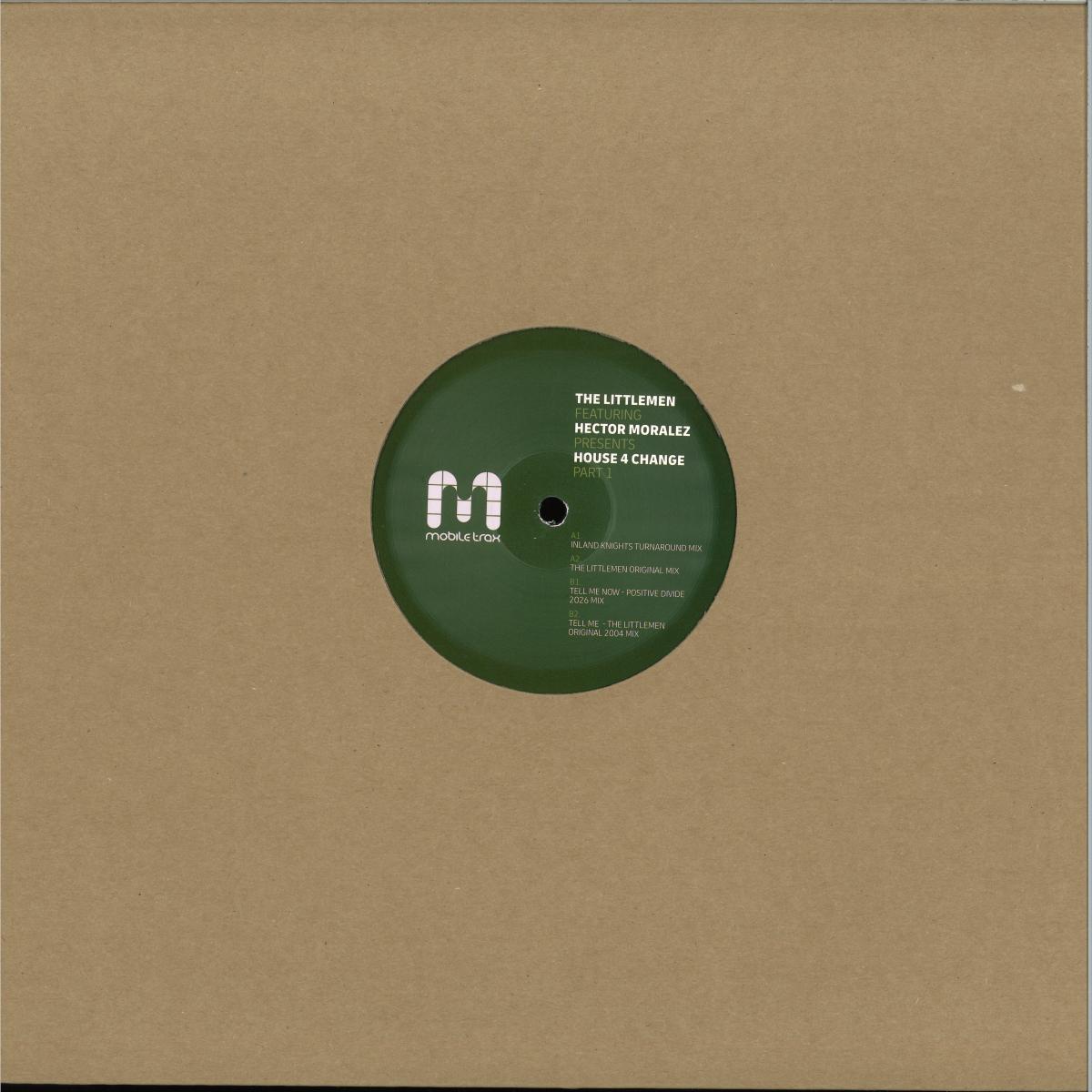 The Littlemen feat Hector Moralez - House 4 Change Part 1 (VINYL 12" Mobile Trax H4C01 2026) | NEW Mint (M) Mint (M) - DEEP HOUSE *NEW*