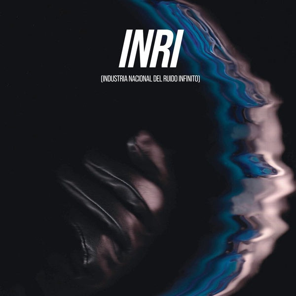 INRI (Industria Nacional Del Ruido Infinito) |